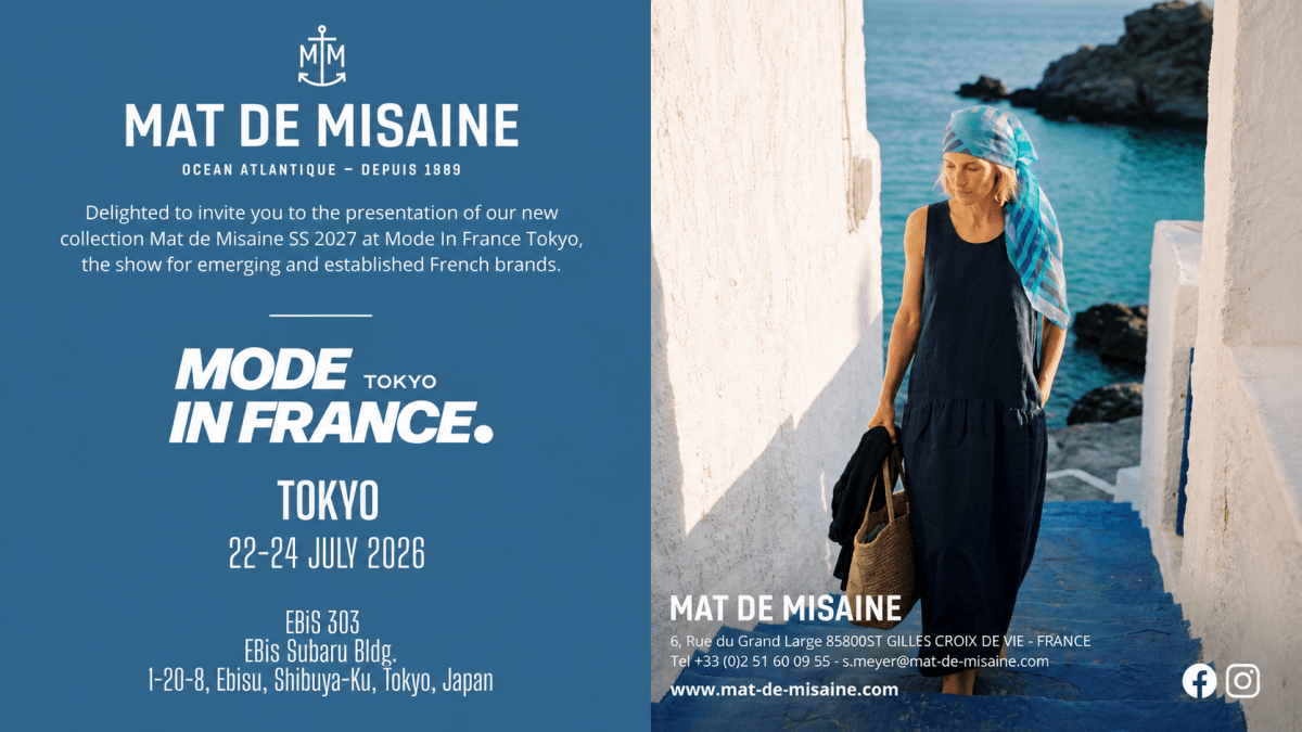 Mat de Misaine présente sa collection Été 2027 au salon Mode in France Tokyo - Mat de Misaine